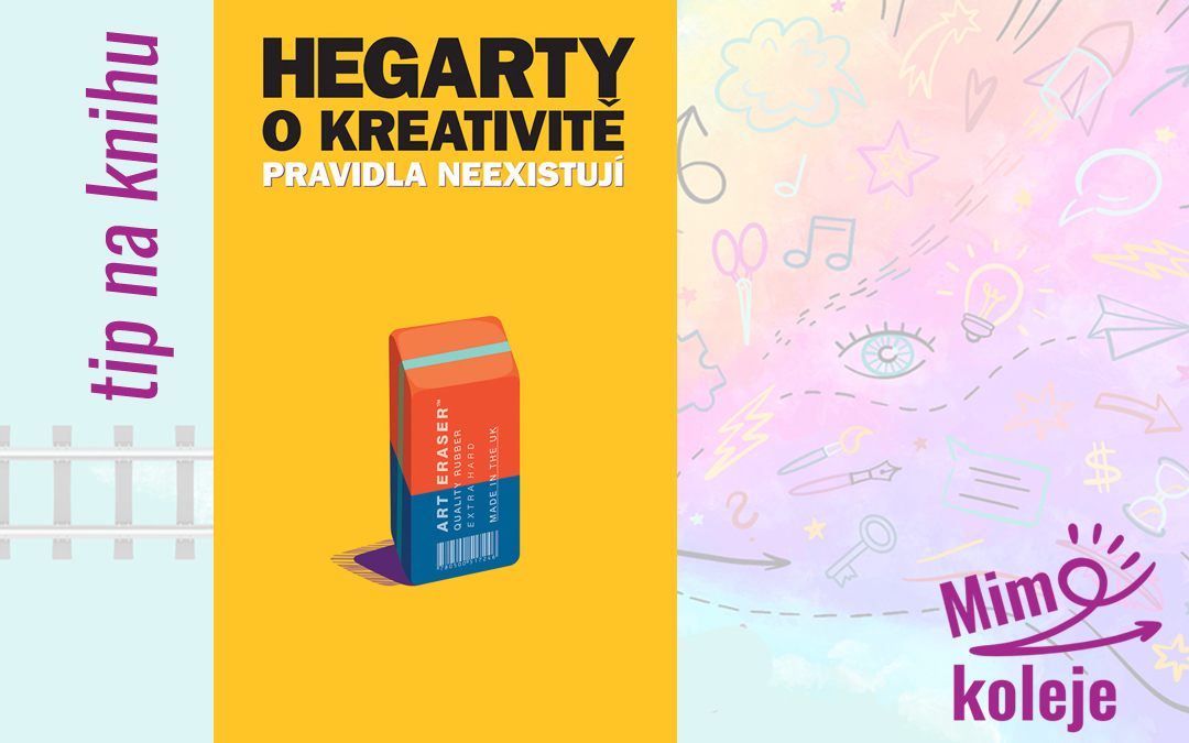 Hegarty o kreativitě – Pravidla neexistují