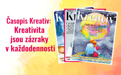 Časopis Kreativ: Kreativita jsou zázraky v každodennosti